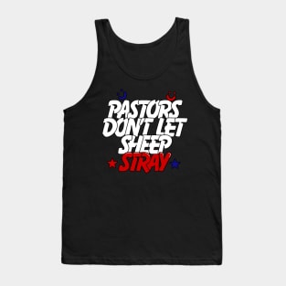 Pastors Don’t Let Sheep Stray Tank Top